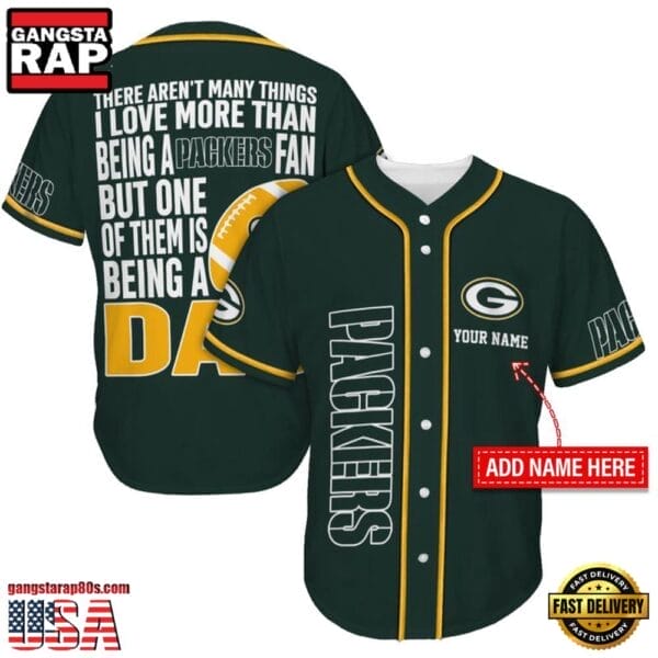 Green Bay Packers I Love Being A Dad Father’s Day New Design Baseball Jersey Shirt AMCBJS000026