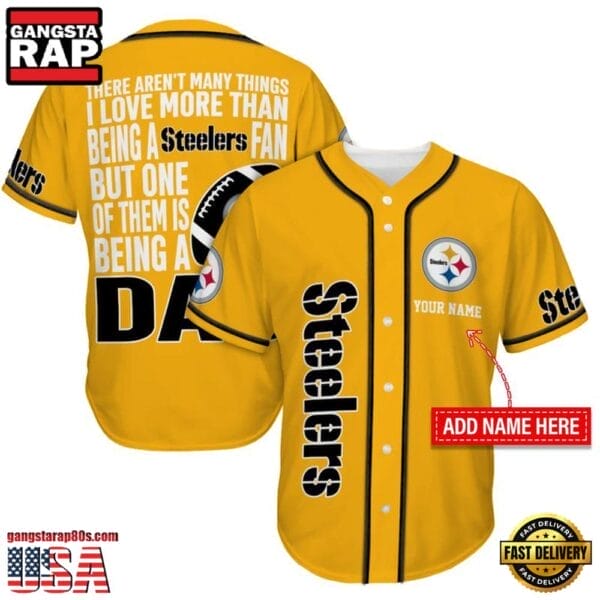 Pittsburgh Steelers I Love Being A Dad Father’s Day New Design Baseball Jersey Shirt AMCBJS000060